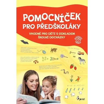 Pomocníček pro předškoláky - sluchové vnímání Eva Rádlová;Anna Bergmanová