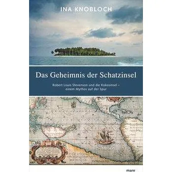 Literární cestopis Das Geheimnis der Schatzinsel - Knobloch, Ina