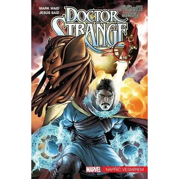 Doctor Strange: Nejvyšší čaroděj 1 - Napříč vesmírem Mark Waid