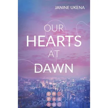 Our Hearts at Dawn (Seoul Dreams 2) - Ukena, Janine
