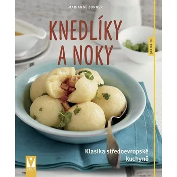 Knedlíky a noky - Klasika střed... Marianne Zunner