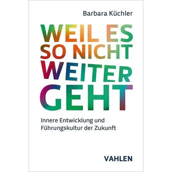 Weil es so nicht weitergeht - Kuchler, Barbara [DE] (2025, Brožovaná, Vahlen Franz GmbH)
