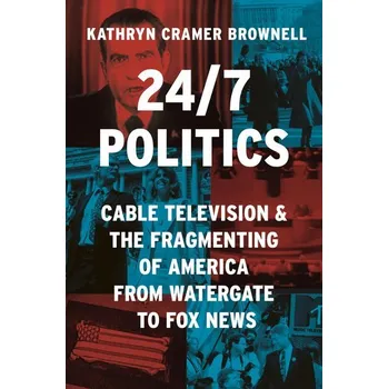 24/7 Politics - Brownell, Kathryn Cramer