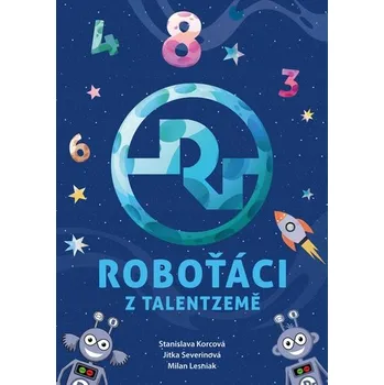 Roboťáci z Talentzemě Jitka Severinová