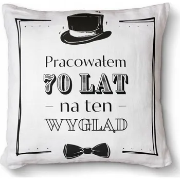 Polštář Dekorativní polštář s potiskem 40x40 cm - Pracoval jsem 70 let na tenhle vzhled