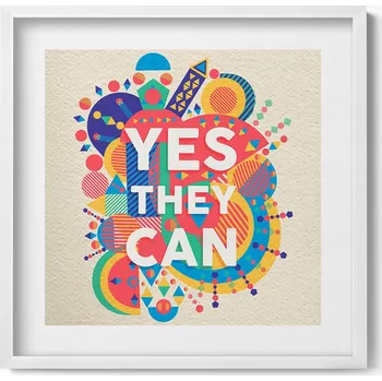 Obraz Dekorativní nástěnný obraz do pokoje Nápis motivační Yes they can 50x50 cm