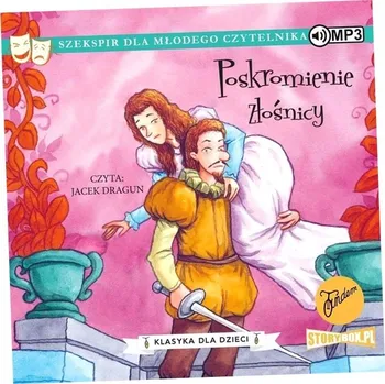 CD MP3 Poskromienie złośnicy. Klasyka dla dzieci. William Szekspir