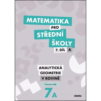 Přírodní věda Matematika pro střední školy 7.díl ... Jana Kalová
