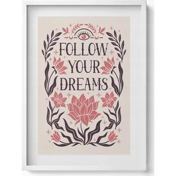Obraz Obraz na zeď Motivační nápis dekorativní Follow your dreams 50x70 cm