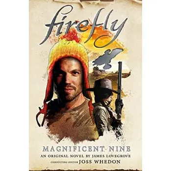 Firefly - The Magnificent Nine - James Lovegrove