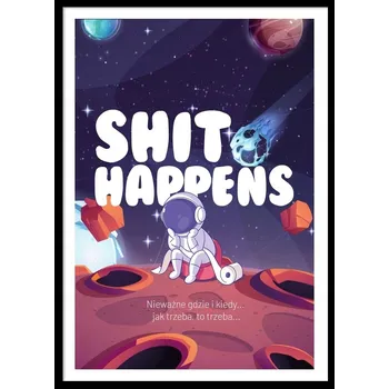 Obraz OBRAZ PLAKÁT V RÁMU do Koupelny WC Toalety SHIT HAPPENS P2547_A4
