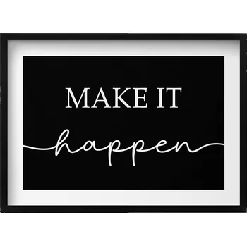 Obraz Obraz v černém rámu na zeď Motivační nápis Make it happen 70x50 cm