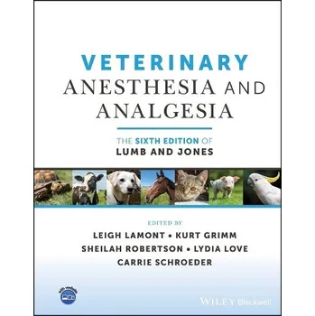 Veterinary Anesthesia and Analgesia, The 6th Edition of Lumb and Jones