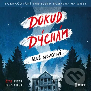 Dokud dýchám - Aleš Novotný Témbr