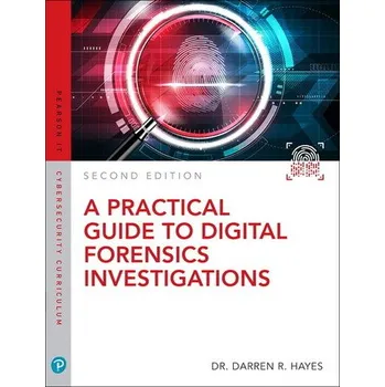 Technika Practical Guide to Digital Forensics Investigations, A - Hayes, Darren R.