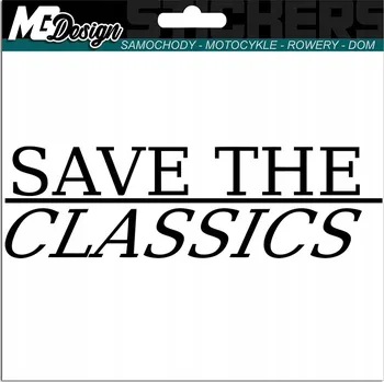 Samolepicí dekorace na vozidlo NÁLEPKA Grafika na auto SAVE THE CLASSICS Klasika 15x4,5 cm