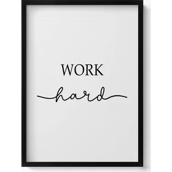 Obraz Ozdobný nástěnný obraz v černém rámu s motivačním nápis Work hard, 50x70 cm