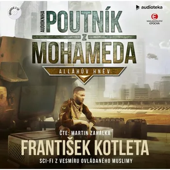 Poutník z Mohameda - Alláhův hněv - CDmp3 (Čte Martin Zahálka) František Kotleta