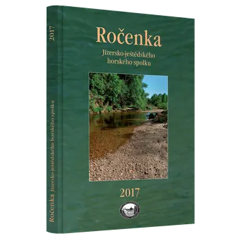 Vlastivěda Jizersko-ještědský horský spolek Ročenka JJHS 2017