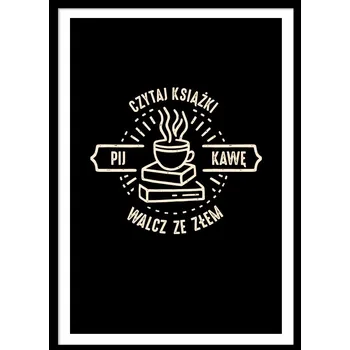 Obraz OBRAZ PLAKÁT V RÁMU dárek KÁVA KNIHY vtipný do kuchyně P2614_33x43