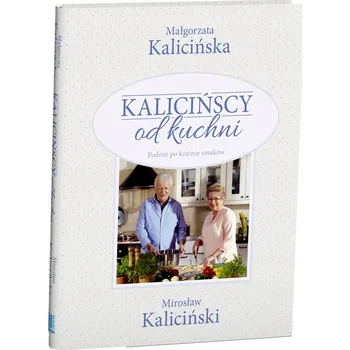 Umění Kalicińscy od kuchni Małgorzata Kalicińska, Mirosław Kaliciński