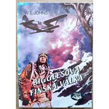 Bigglesova finská válka - William Earl Johns