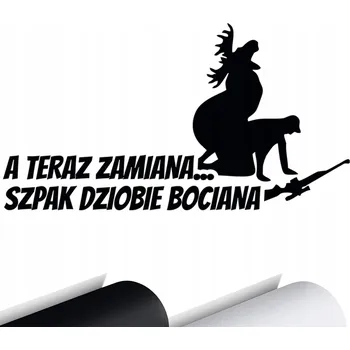 Samolepicí dekorace na vozidlo NÁLEPKA na auto Myslivec / A teď výměna špaček...