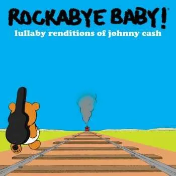 Zahraniční hudba CD Andrew Bissell: Rockabye Baby! Lullaby Renditions Of Johnny Cash 2018