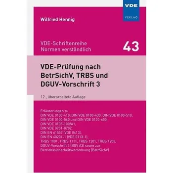 VDE-Prüfung nach BetrSichV, TRBS und DGUV-Vorschrift 3 - Hennig, Wilfried