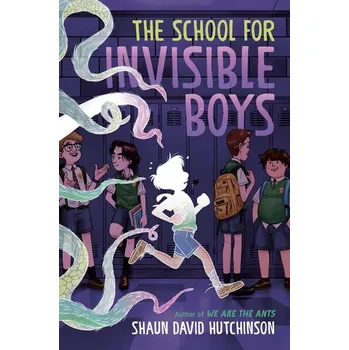 The School for Invisible Boys - Hutchinson, Shaun David