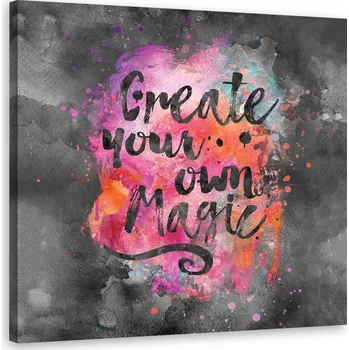 Obraz Obraz Nápis Create your own magic - A. Haase 60x60