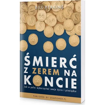 Śmierć z zerem na koncie - Bill Perkins