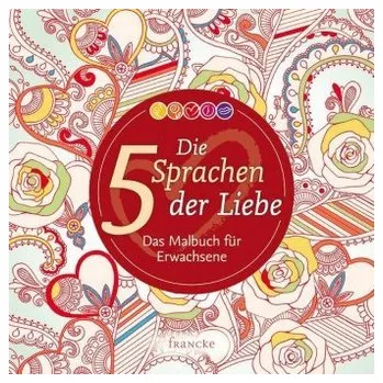 Die 5 Sprachen der Liebe - Chapman, Gary [DE] (2017, Brožovaná, Francke-Buchhandlung)