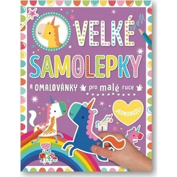 omalovánky Velké samolepky a omalovánky pre malé ruky Jed...