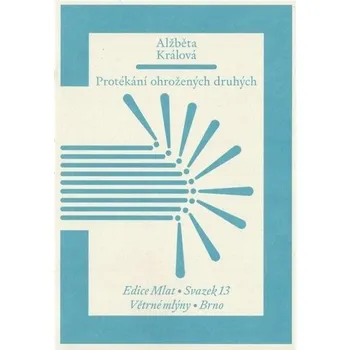 Protékání ohrožených druhých Alžběta Králová