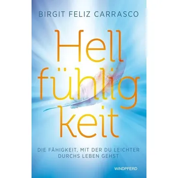 Osobní rozvoj Hellfühligkeit - Carrasco, Birgit Feliz