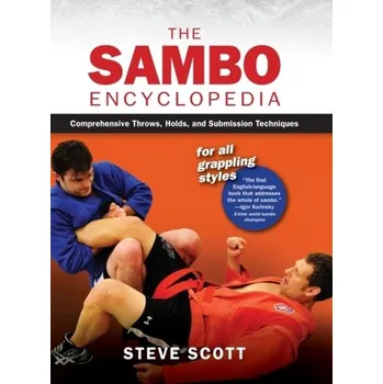 The Sambo Encyclopedia - Steve Scott [EN] (2022, Firma, YMAA Publication Center)