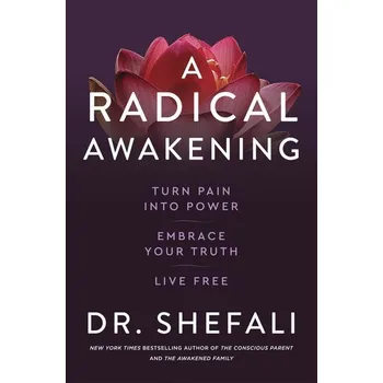 Osobní rozvoj A Radical Awakening - Tsabary, Shefali