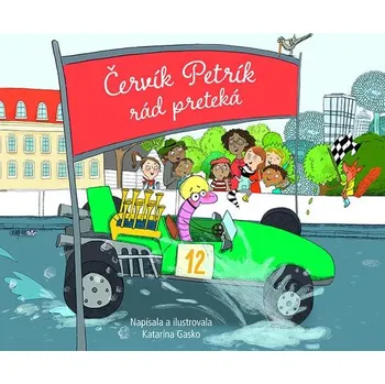 První čtění Červík Petrík rád preteká - Katarina Gasko