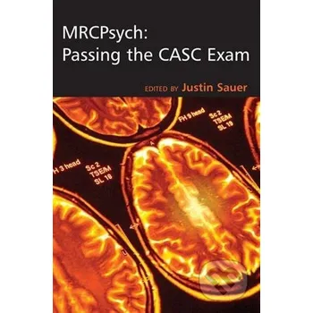 Sauer, J: MRCPsych: Passing the CASC Exam - Justin Sauer Hodder Education