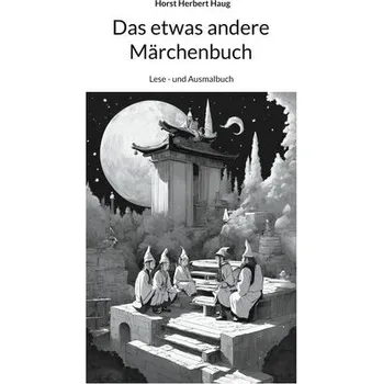 Pohádka Das etwas andere Märchenbuch - Haug, Horst Herbert