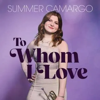 Zahraniční hudba CD Summer Camargo: To Whom I Love 2025