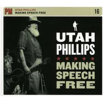 Zahraniční hudba CD Utah Phillips: Making Speech Free 2013