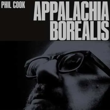 Zahraniční hudba LP Phil Cook: Appalachia Borealis 2025