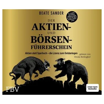 Populárně naučná literatura pro dospělé Der Aktien- und Börsenführerschein - Jubiläumsausgabe - Sander, Beate [DE] (2021, Digitální, FinanzBuch Verlag)