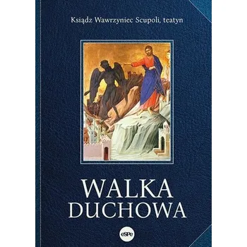Walka duchowa - Wawrzyniec Scupoli [PL] (2023, Firma, eSPe)