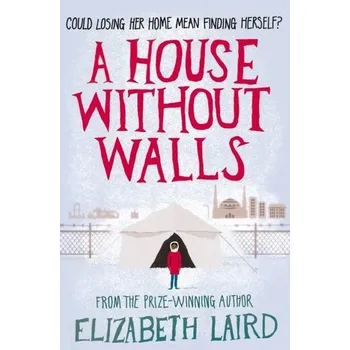 A House Without Walls - Laird, Elizabeth