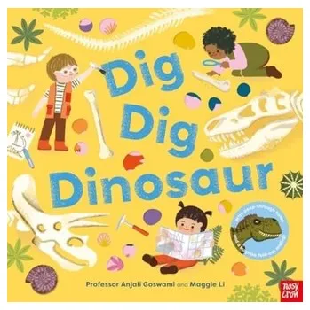 Příroda Dig, Dig, Dinosaur - Goswami, Anjali