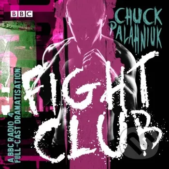 Fight Club Unabridged Cd - Chuck Palahniuk, Chuck Palahnuik BBC Books