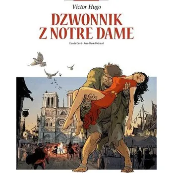 Komiks pro dospělé Dzwonnik z Notre Dame. Adaptacje literatury - Claude Carré